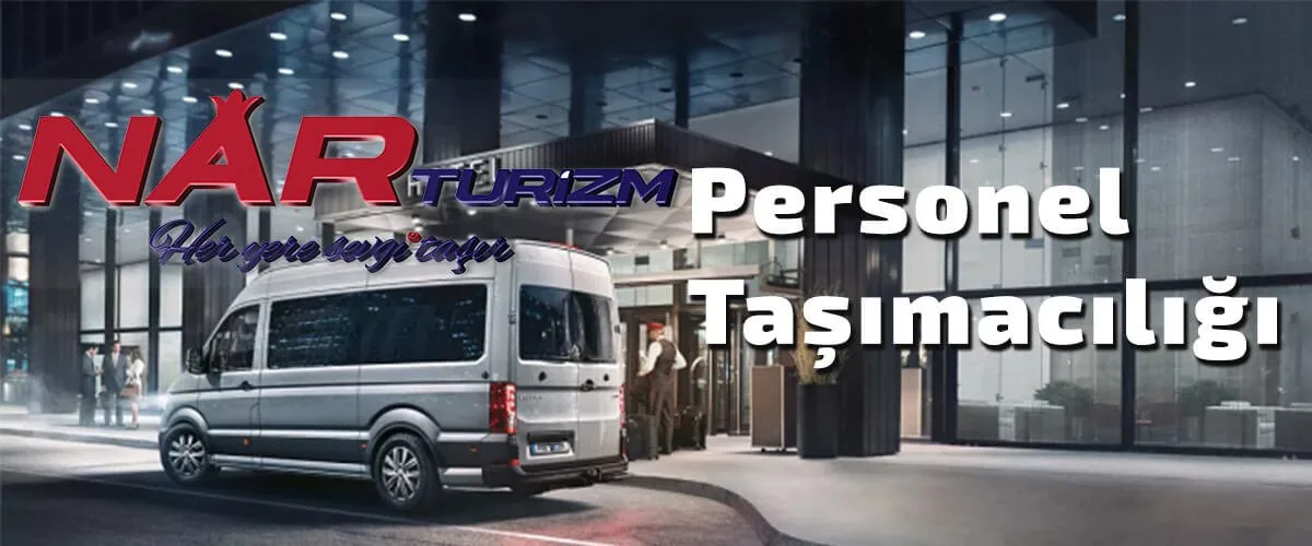 Ankara’da Personel Taşımacılığı Ve Fiyatları
